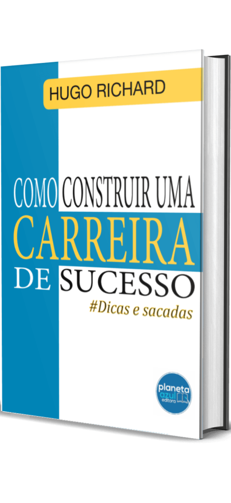 Como construir uma carreira de sucesso – capa do livro de Hugo Richard