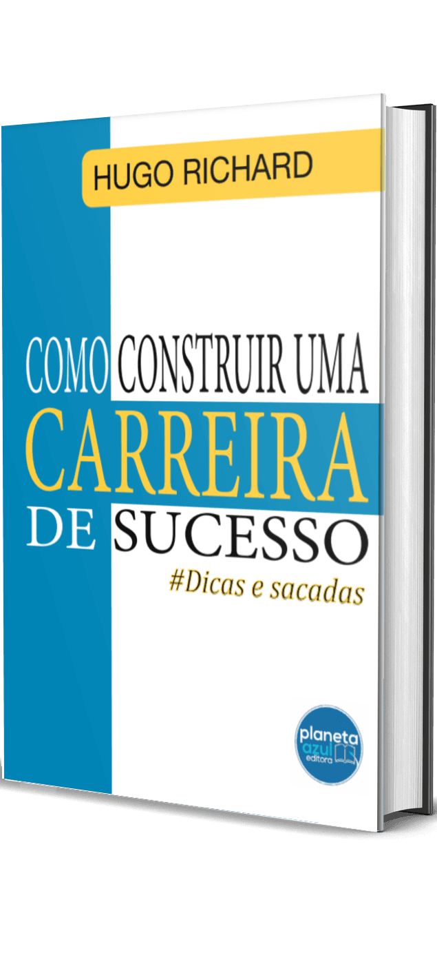 Como construir uma carreira de sucesso – capa do livro de Hugo Richard